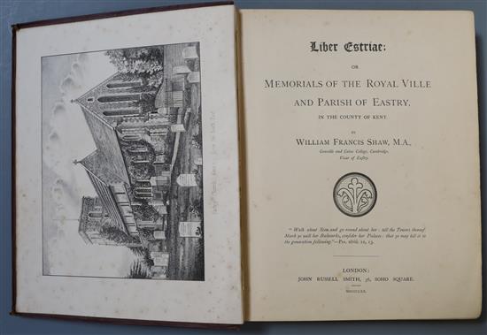 Shaw, William Francis [Gonville and Caius College, Cambridge, Vicar of Eastry] - Liber Estriae; or, Memorials